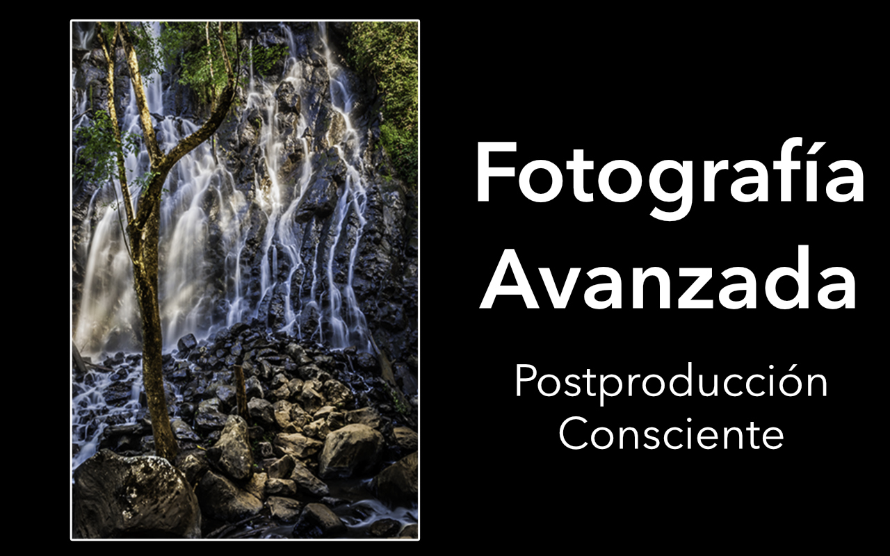 Curso de fotografía avanzada: postproducción consciente